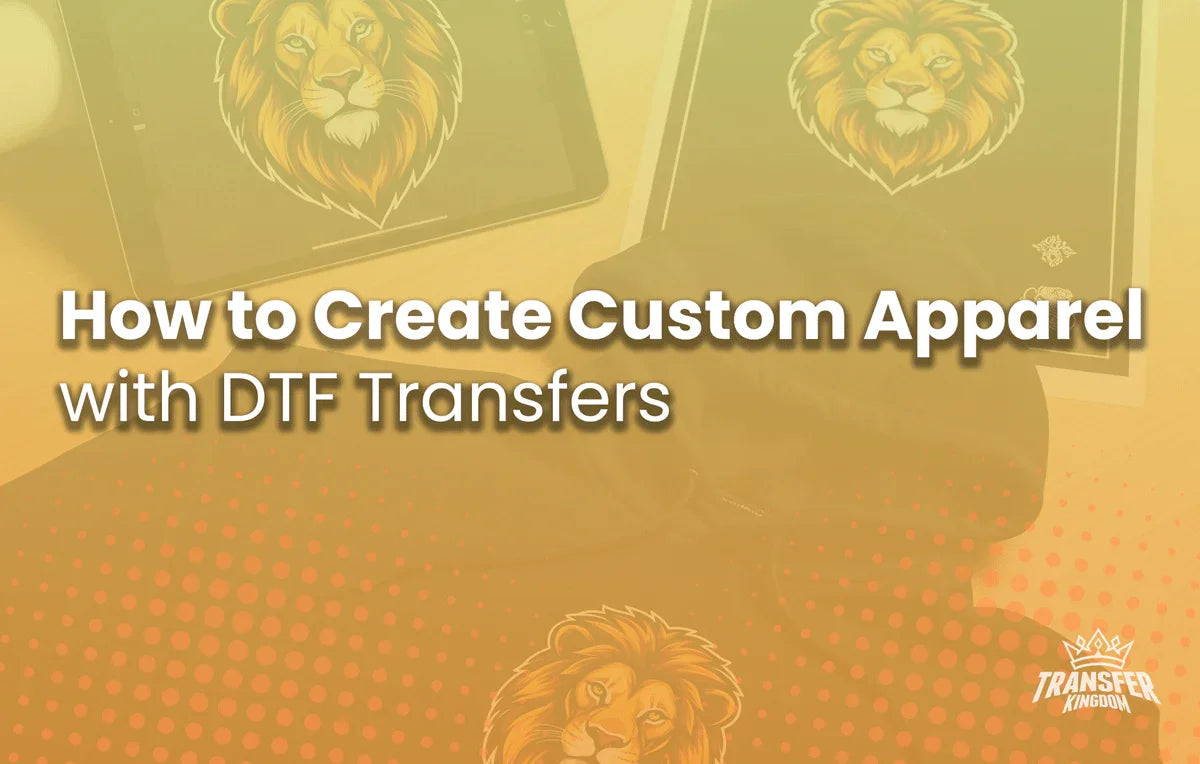 How to create custom apparel by using DTF Transfers