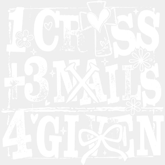 1 Cross + 3 Nails 4 Given - Christianity DTF Transfer Adult Unisex - S & M (10’’) / Light Color Design (See Imaging)