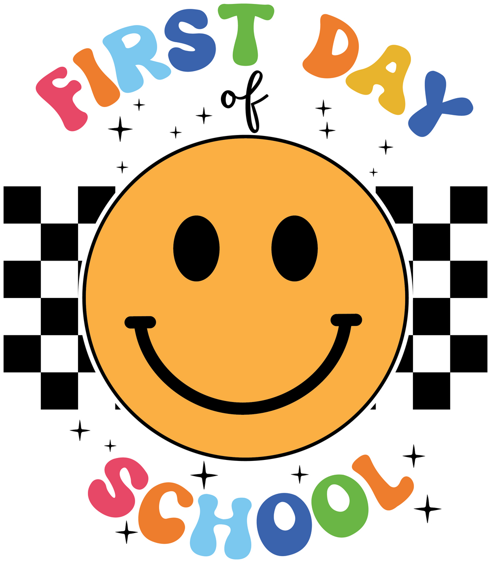 Smiley First Day Of School - Back To School DTF Transfer - Transfer Kingdom