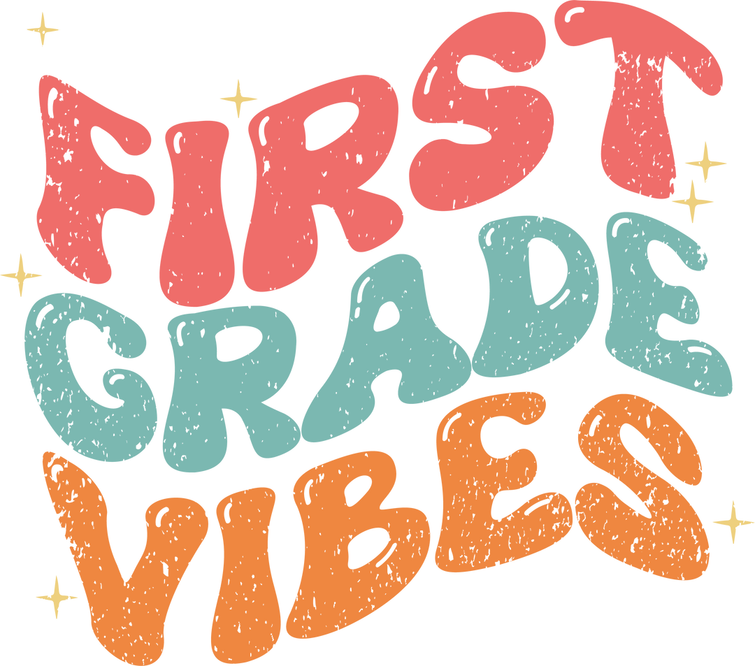 First Grade Vibes - Back To School DTF Transfer - Transfer Kingdom