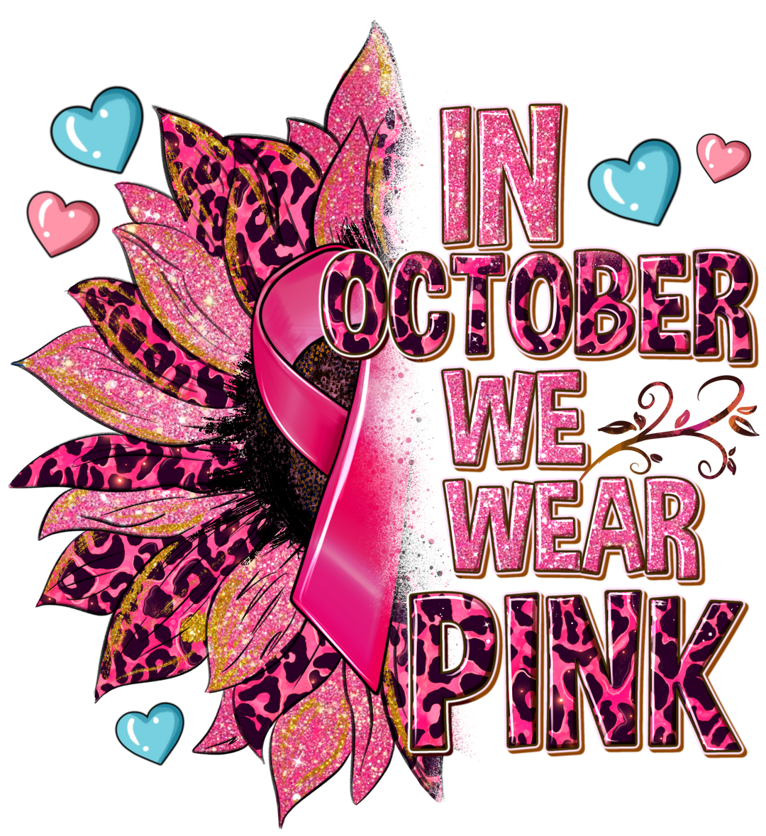In October We Wear Pink Cancer Support Design - DTF heat transfer - Transfer Kingdom