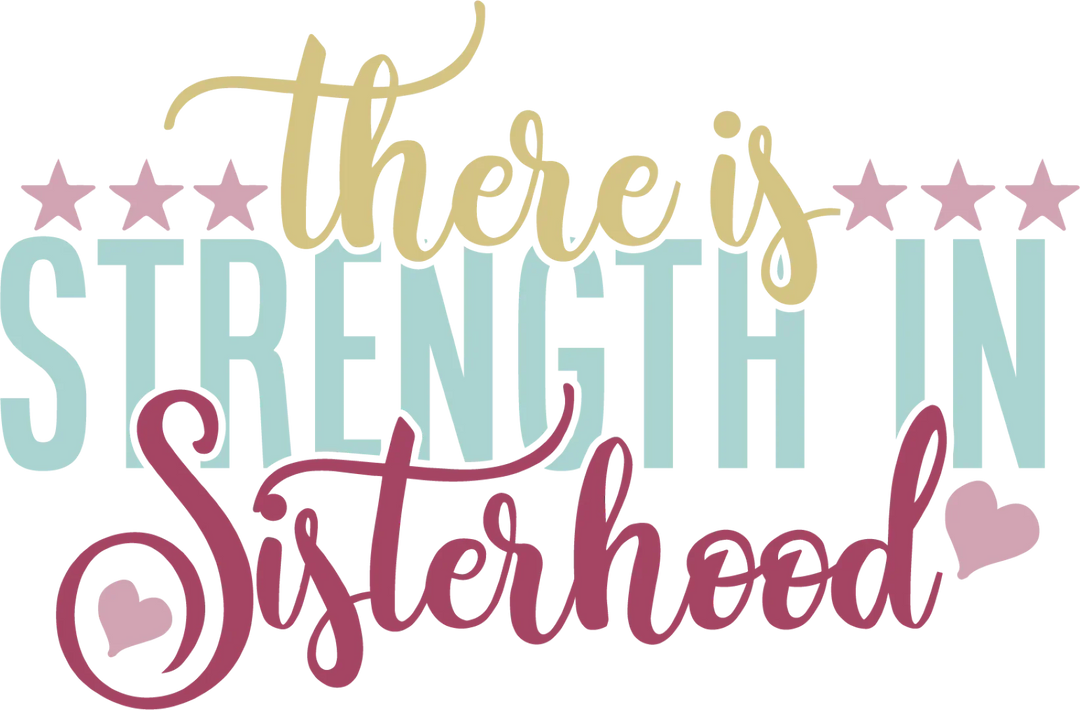 Strength In Sisterhood Colorful - Sister DTF Heat Transfer - Transfer Kingdom
