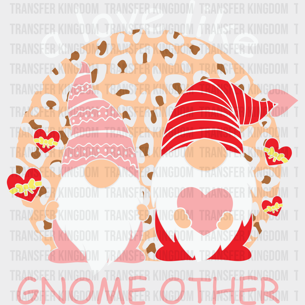 A Love Like Gnome Other - Dtf Heat Transfer