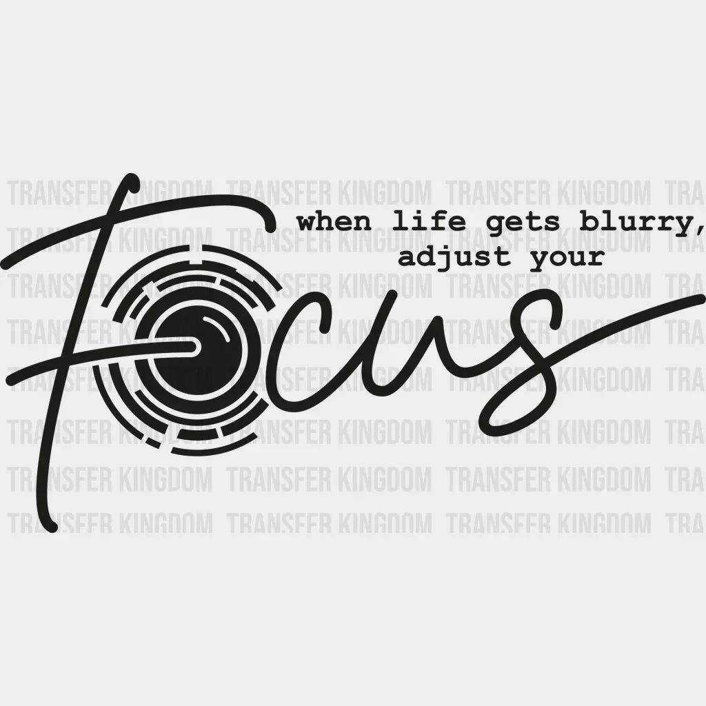 Adjust Your Focus - Photography Dtf Heat Transfer Unisex S & M (10’’) / Dark Color Design See