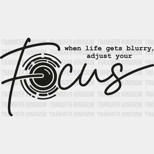 Adjust Your Focus - Photography Dtf Heat Transfer Unisex S & M (10’’) / Dark Color Design See