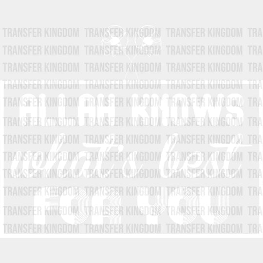 Allah Knows What’s Best For You - Muslim Dtf Transfer Unisex S & M (10’’) / Light Color