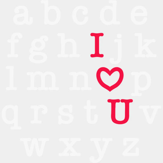 Alphabet I Love You B&W Design - Valentine’s Day DTF Transfer Adult Unisex - S & M (10’’) / Light Color Design (See