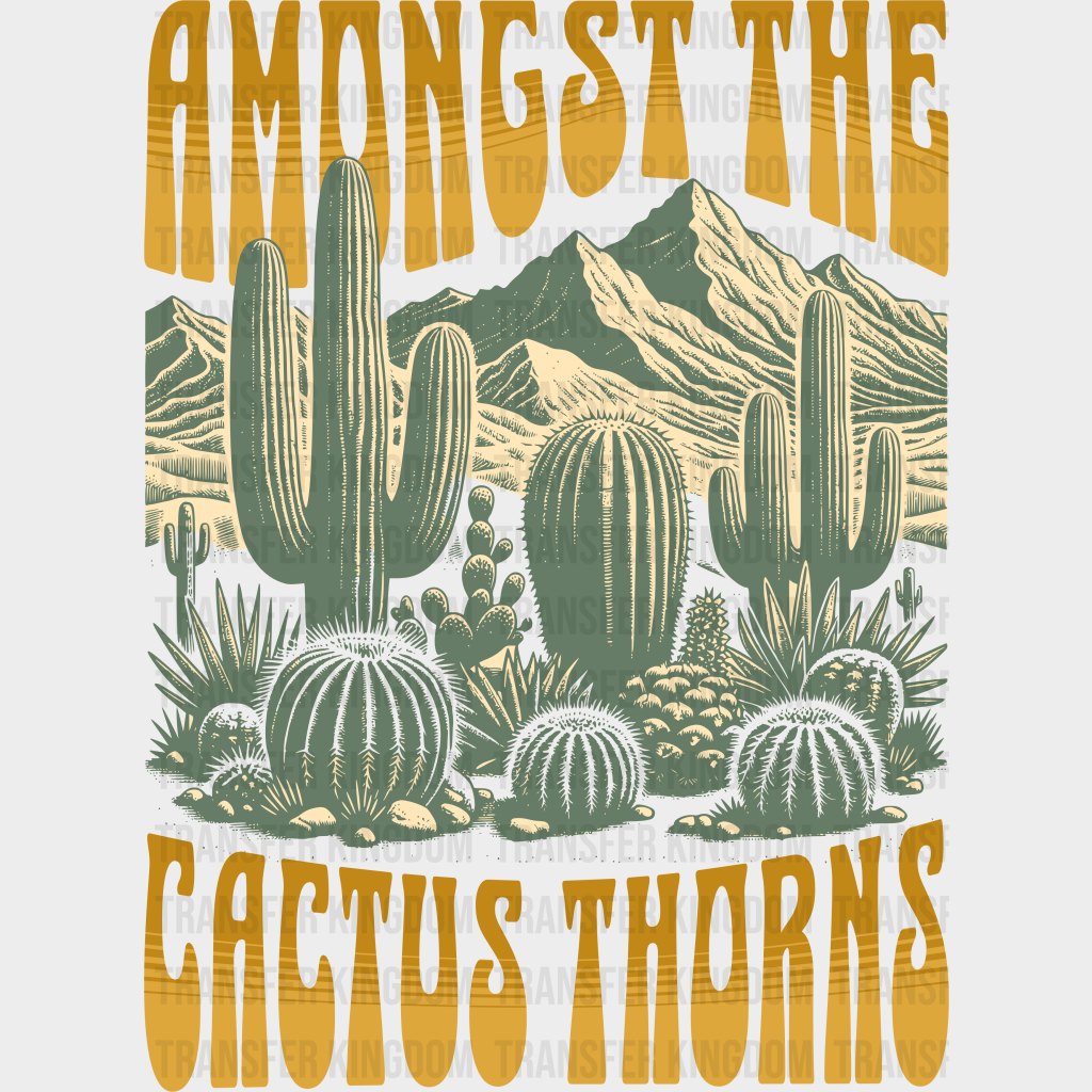 Amongst The Cactus Thorns Design - Rodeo Dtf Transfers