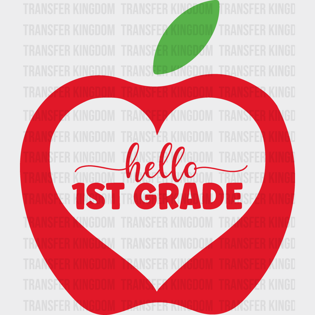 Apple Hello 1st Grade - Back To School DTF Transfer - Transfer Kingdom