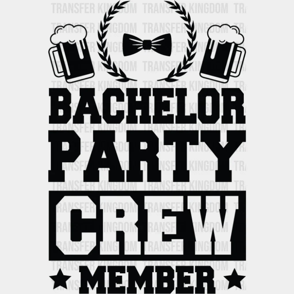 Bachelor Party Crew Member Beer Bowtie B&W Design - Bachelor DTF Transfer Unisex - S & M (10’’) Dark Color Design (See