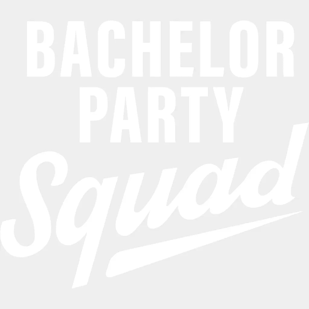 Bachelor Party Squad B&W - Bachelor DTF Transfer Unisex - S & M (10’’) Light Color Design (See imaging)