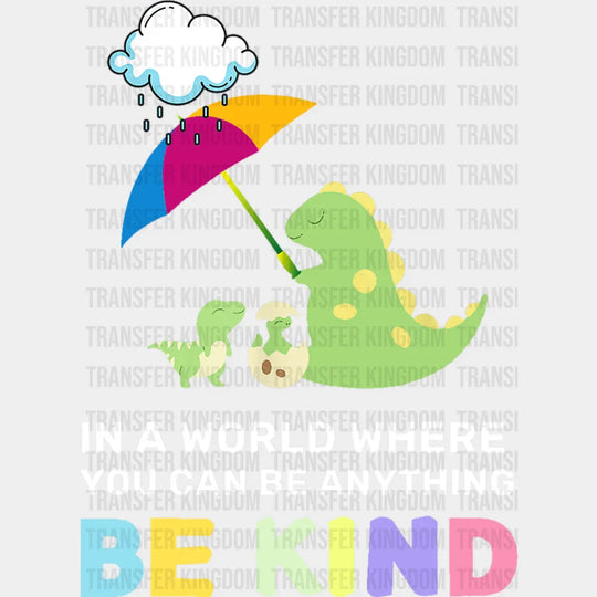 Be Kind Dinosaur Umbrella Design - Dtf Transfer Unisex S & M (10’’) / Light Color See Imaging
