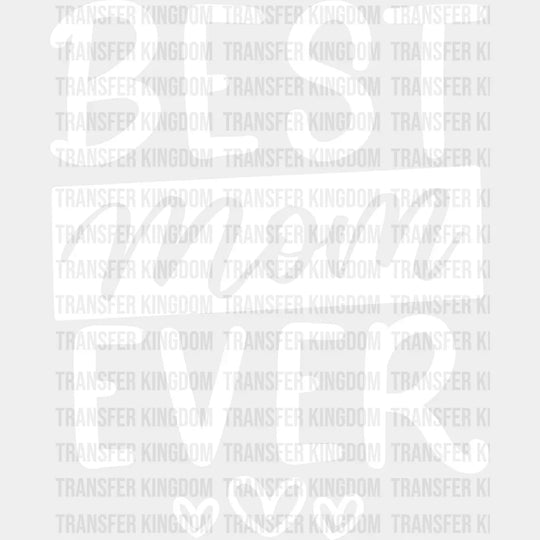 Best Mom Ever - Mothers Day Funny Design Dtf Heat Transfer Unisex S & M (10’) / Light Color See