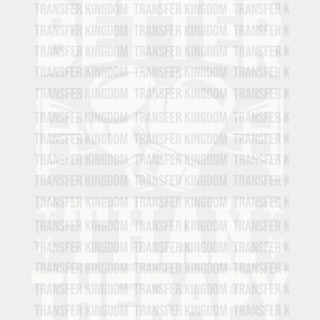 Better Than Therapy - Boxing Dtf Heat Transfer Unisex S & M (10’’) / Light Color Design (See
