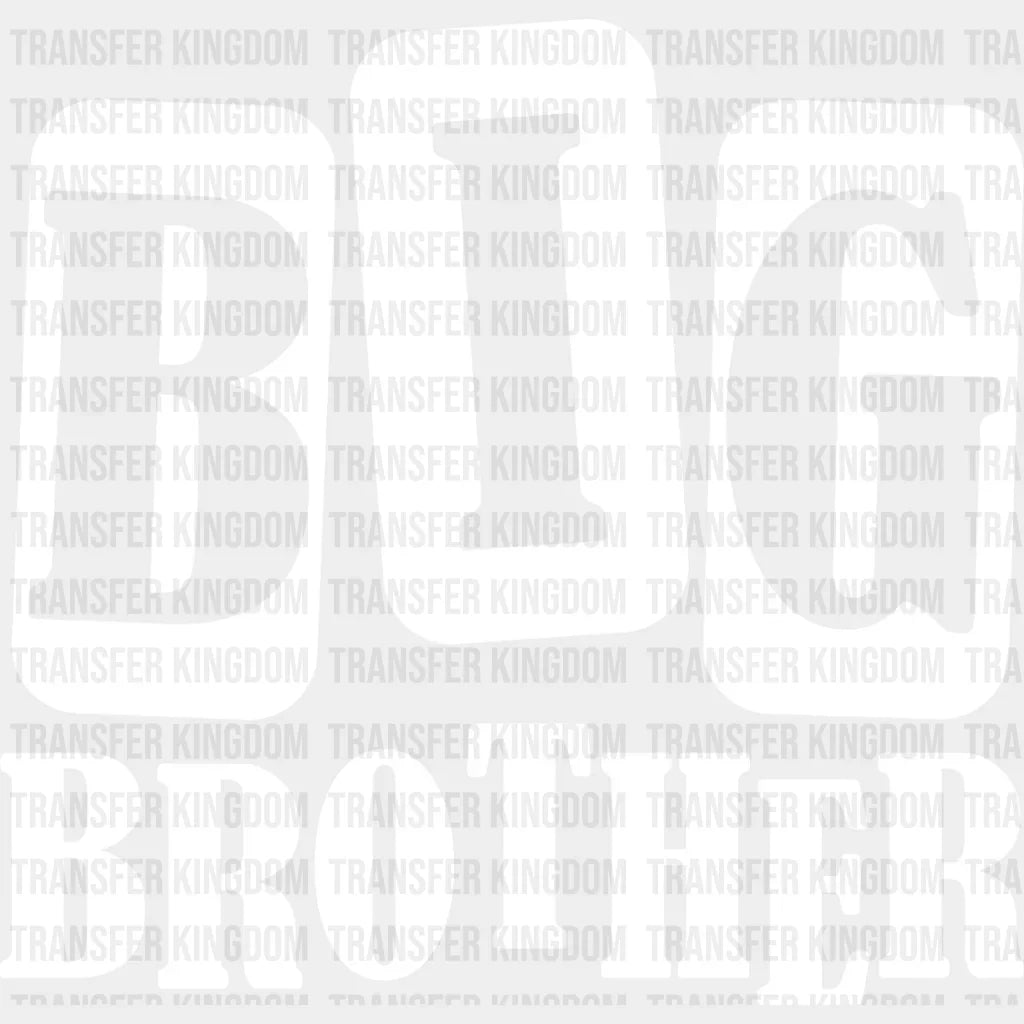 Big Brother Design - Dtf Heat Transfer Unisex S & M (10’’) / Light Color See Imaging
