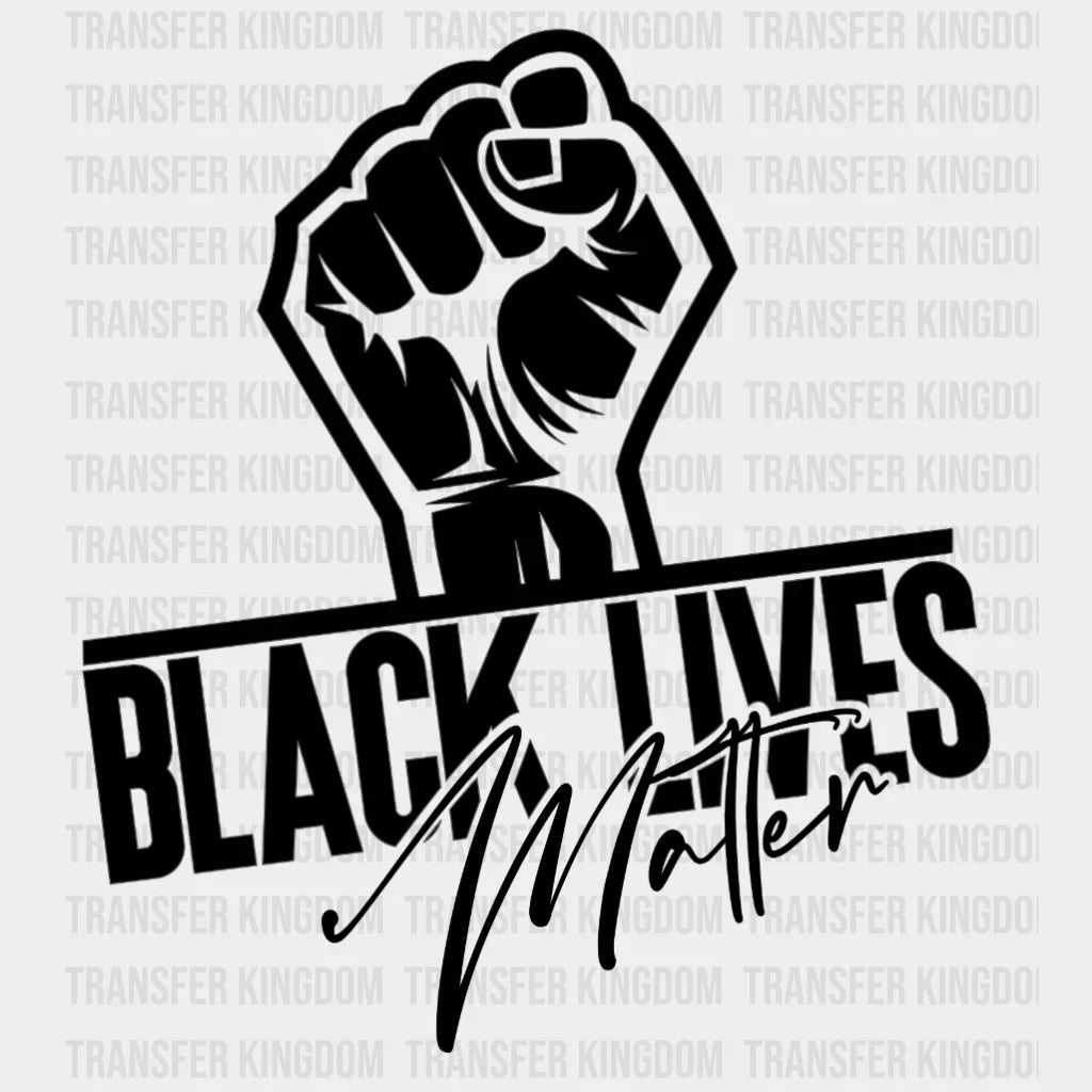 Black Lives Matter Blm Design- Dtf Heat Transfer