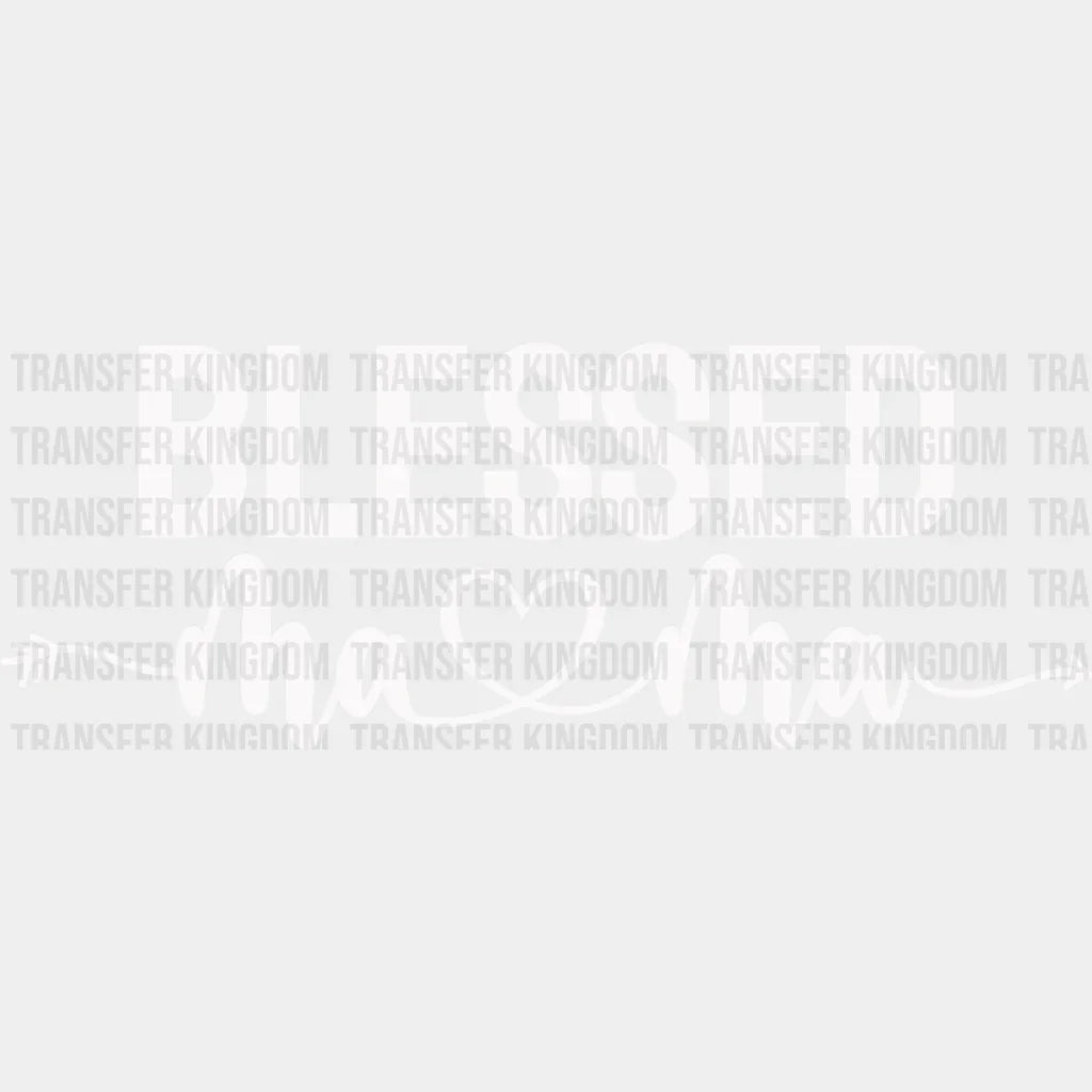 Blessed Mama - Mothers Day Funny Mom Pregnancy Announcement Design Dtf Heat Transfer Unisex S & M