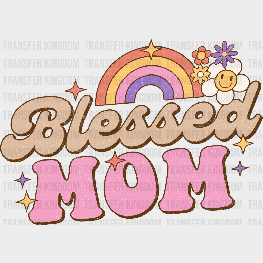 Blessed Mama - Mothers Day - DTF Transfer - Transfer Kingdom