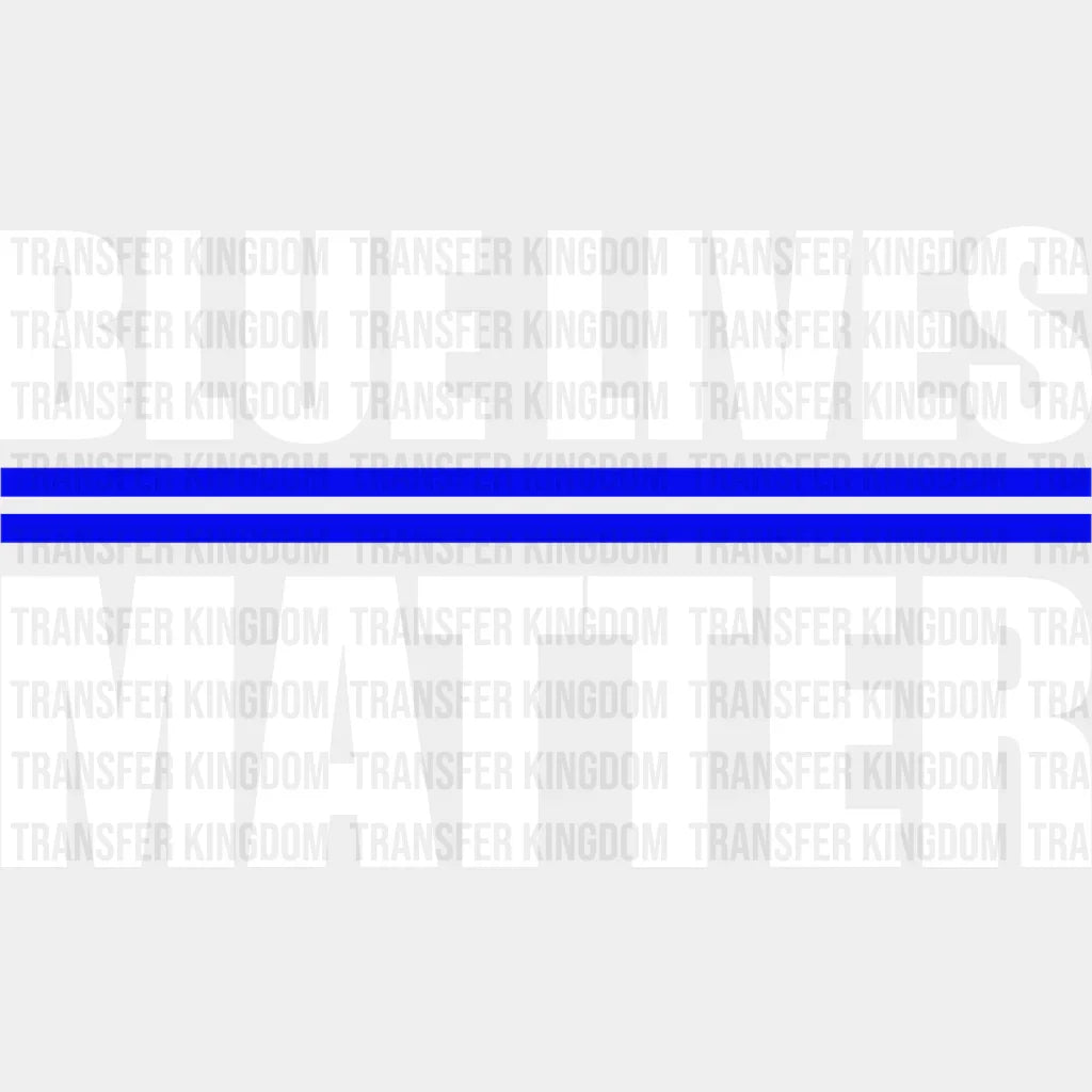 Blue Lives Matter - Police Dtf Heat Transfer Unisex S & M (10’’) / Light Color Design See Imaging