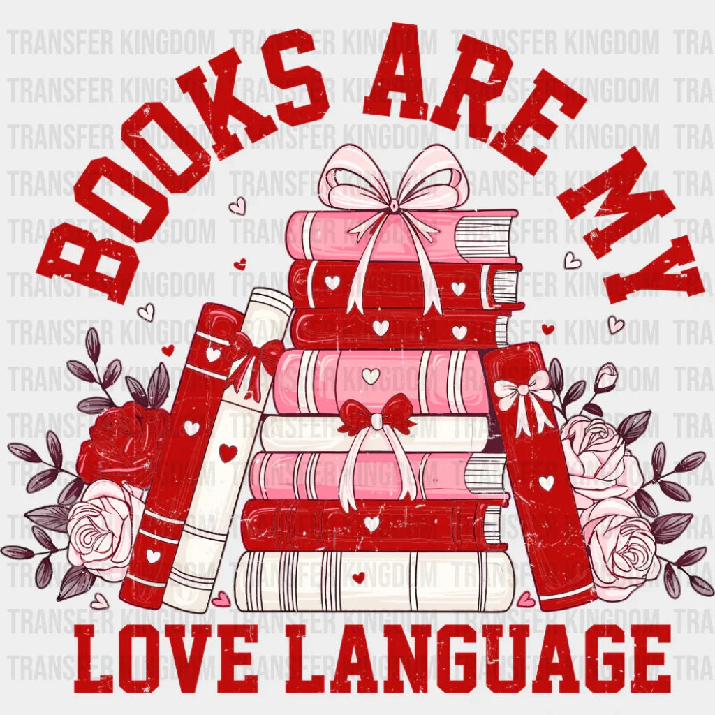 Books Are My Love Language Red And White - Valentine’s Day DTF Transfer Adult Unisex - S & M (10’’) / Red Color Design