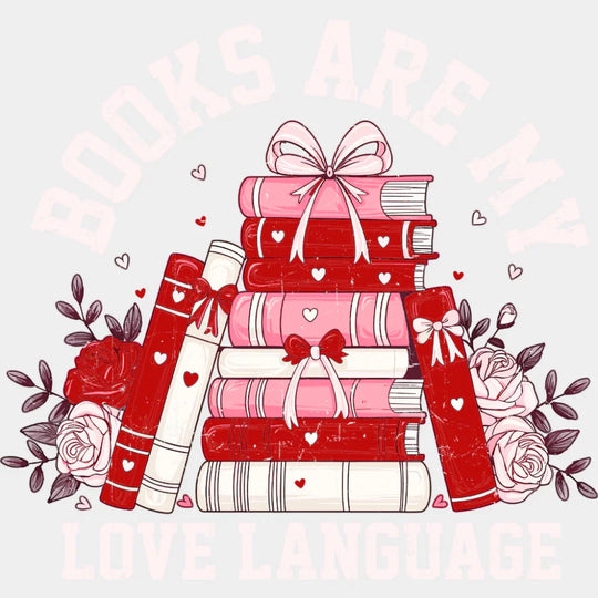 Books Are My Love Language Red And White - Valentine’s Day DTF Transfer Adult Unisex - S & M (10’’) / Light Color