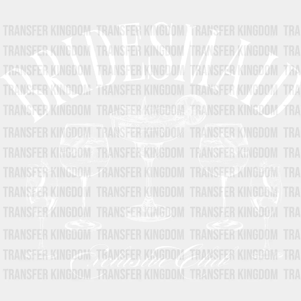 Bridesmaid Exclusive Club - Bachelorette Iron On Dtf Transfer Unisex S & M (10’’) / Light Color