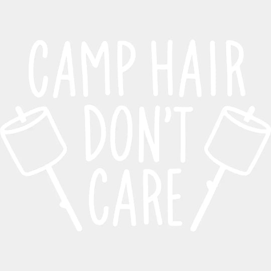 Camp Hair Dont Care - Campfire Design Dtf Heat Transfer Unisex S & M ( 10 ) / Light Color See