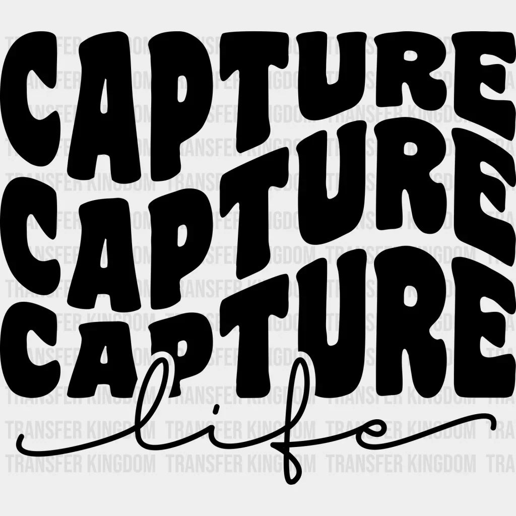 Capture Life - Photography Iron On Dtf Transfer Unisex S & M (10’’) / Dark Color Design See Imaging