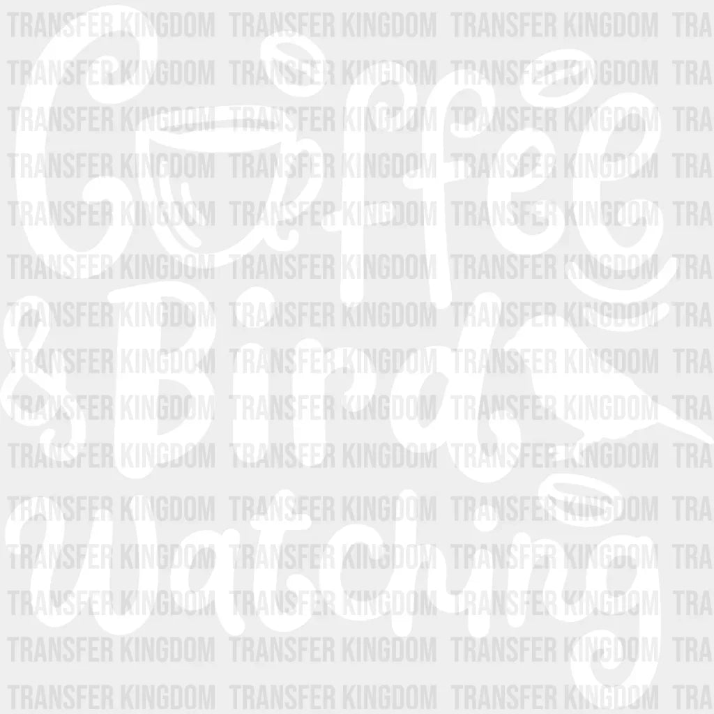 Coffee And Bird Watching - Birds Iron On Dtf Transfer Unisex S & M (10’’) / Light Color Design
