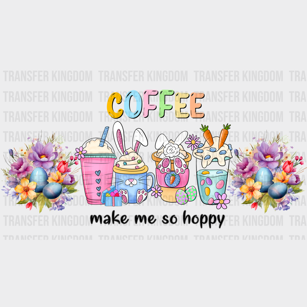 Coffee Make Me So Happy Easter UV DTF Transfer Cup Wrap UV DTF Sticker - Transfer Kingdom