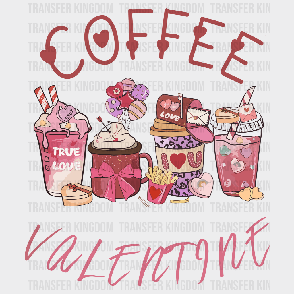 Coffee Valentine Valentines Day Design - Dtf Heat Transfer