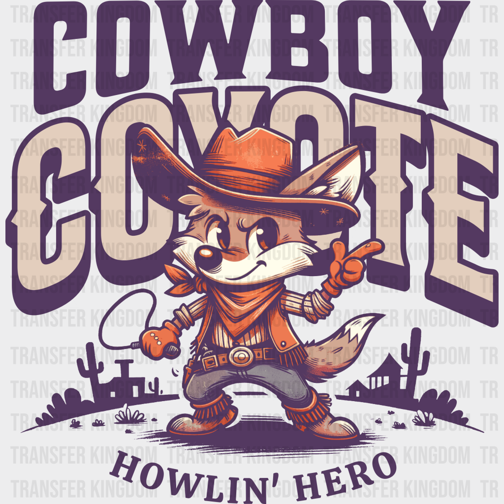 Cowboy Coyote Howlin Hero Design - Rodeo Dtf Transfers