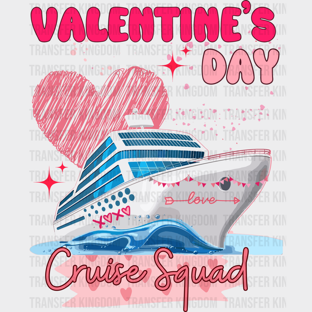 Cruise Squad Valentines Day Design - Dtf Heat Transfer