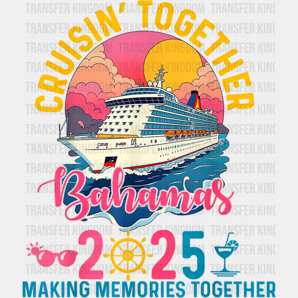 Cruisin’ Together Bahamas 2025 Pink & Blue - Vacation DTF Transfer