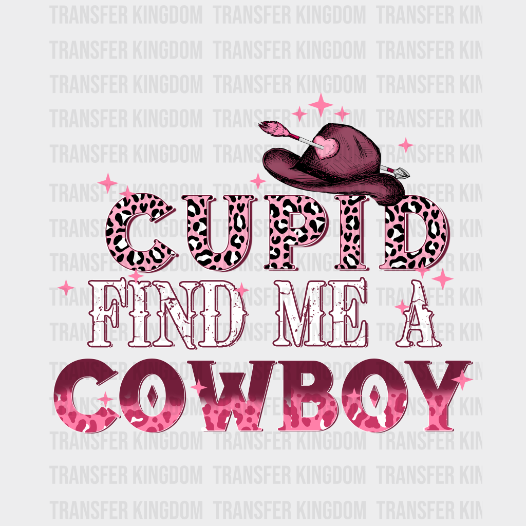Cupid Find Me A Cowboy - Dtf Heat Transfer