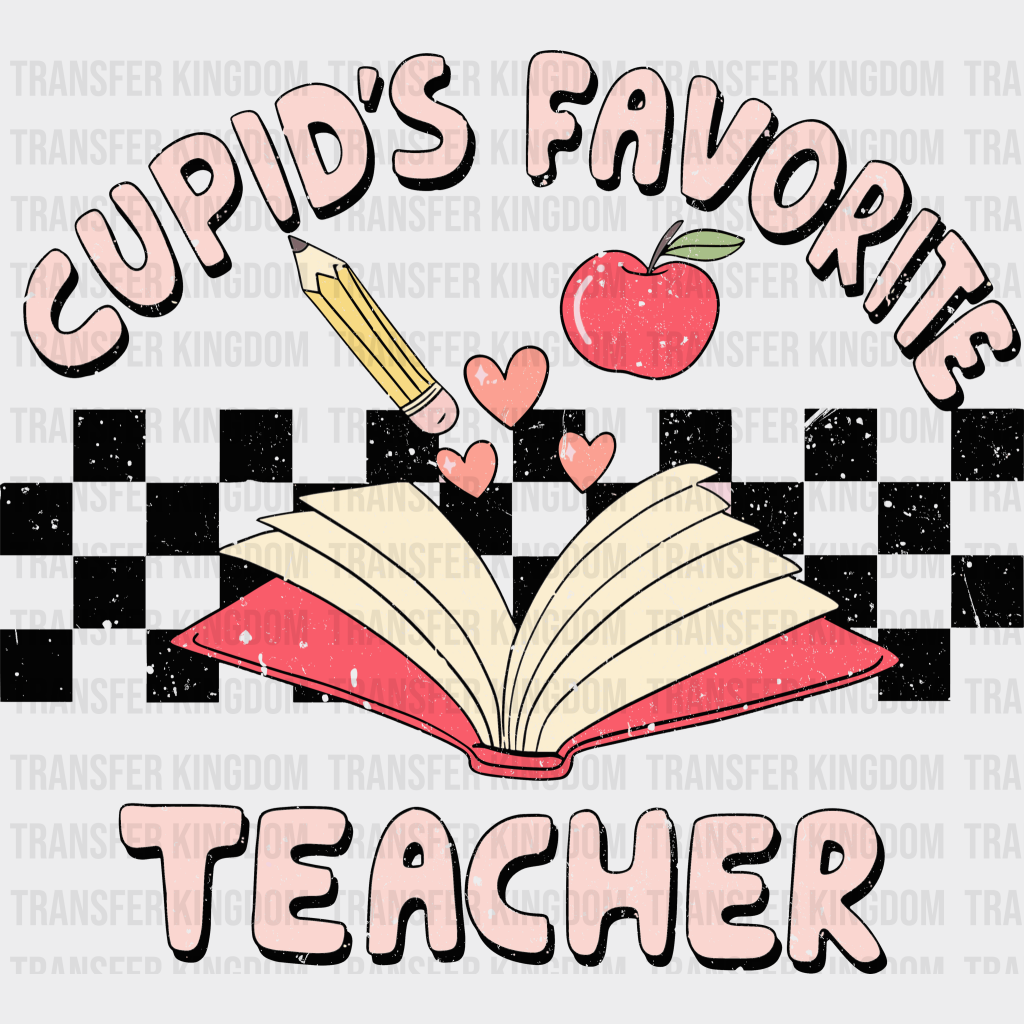 Cupids Favorite Teacher Valentines Day Design - Dtf Heat Transfer