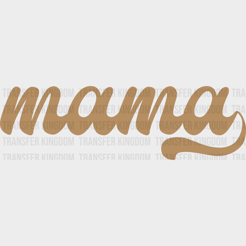 Mama - Mothers Day - DTF Transfer - Transfer Kingdom