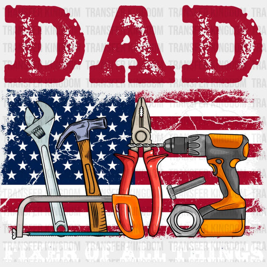 Dad Fixer Of All Things US Flag - Father’s Day DTF Transfer