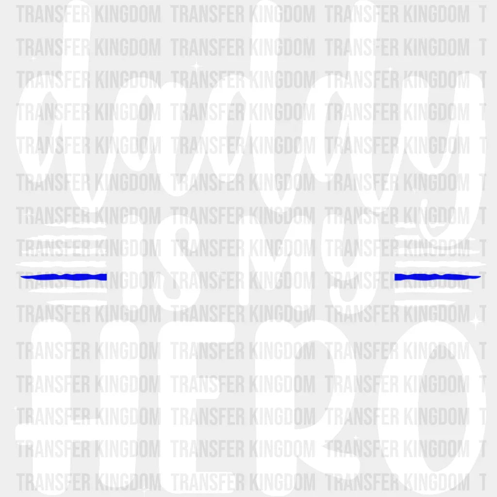 Daddy Is My Hero - Police Dtf Heat Transfer Unisex S & M (10’’) / Light Color Design See Imaging
