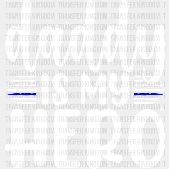 Daddy Is My Hero - Police Dtf Heat Transfer Unisex S & M (10’’) / Light Color Design See Imaging