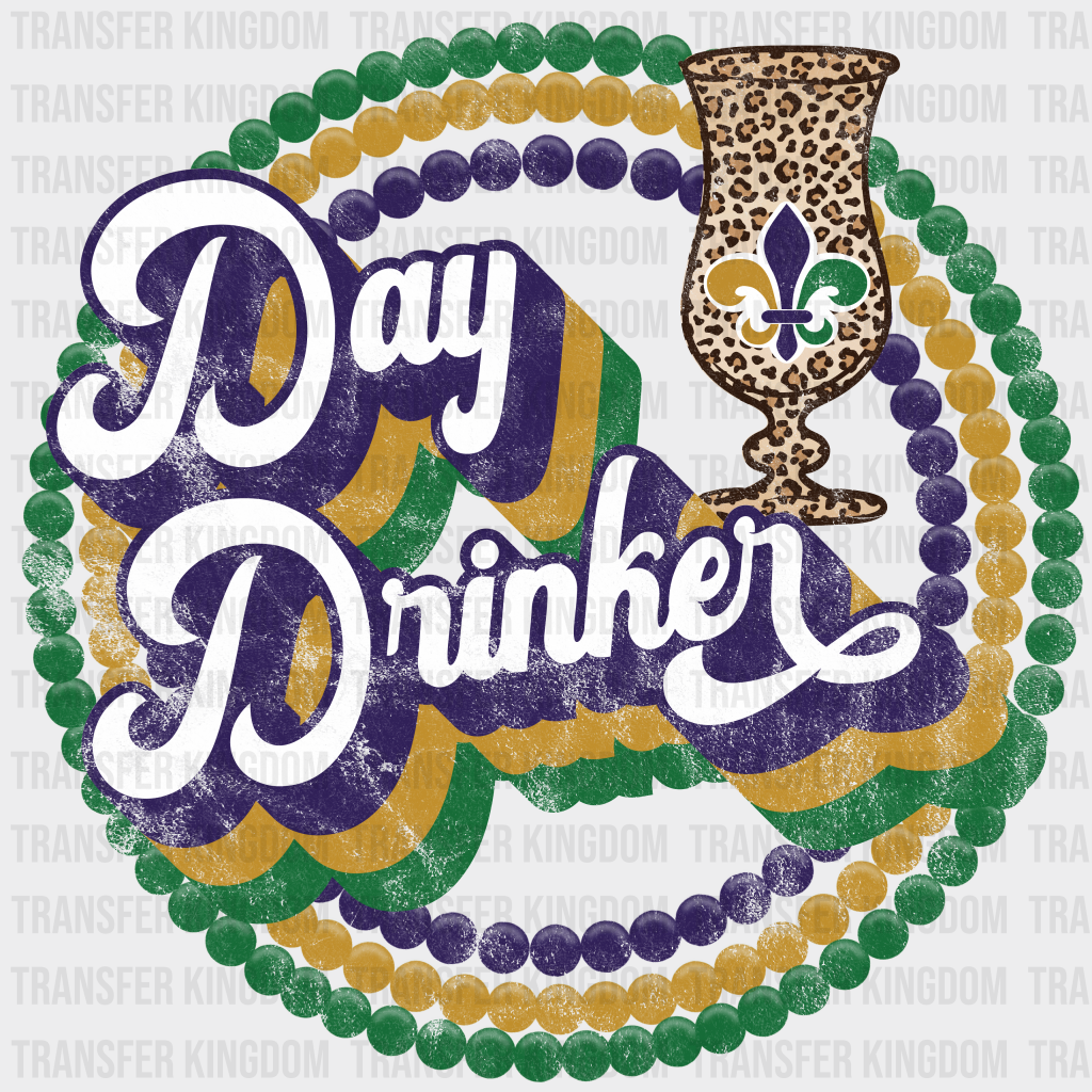 Day Drinker - Mardi Gras Dtf Heat Transfer