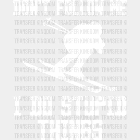 Don’t Follow Me I Do Stupid Things - Skiing Dtf Heat Transfer Unisex S & M (10’’) / Light