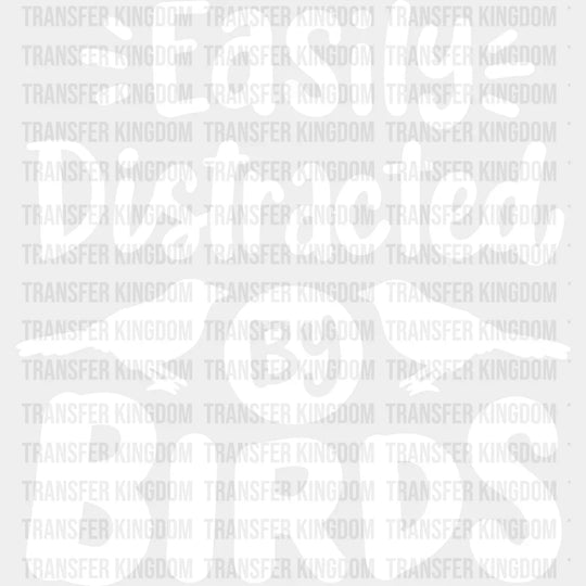 Easily Distracted By Birds Two Design - Iron On Dtf Transfer Unisex S & M (10’’) / Light Color