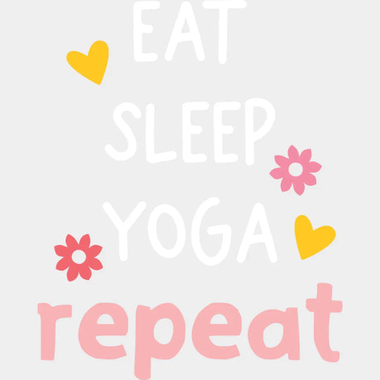 Eat Sleep Yoga Repeat - Yoga DTF Transfer Adult Unisex - S & M (10’’) / Light Color Design (See Imaging)