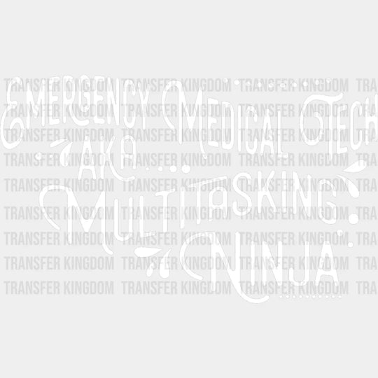 Emt Aka Multitasking Ninja - Dtf Heat Transfer Unisex S & M (10’’) / Light Color Design See Imaging