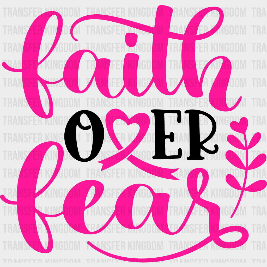 Faith Over Fear Cancer Support Design - Dtf Heat Transfer Unisex S & M ( 10 ) / Dark Color See