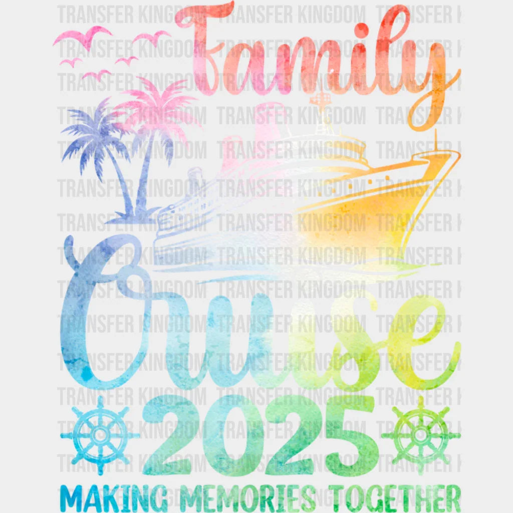Family Cruise 2025 Ship Wheel Design - Vacation DTF Transfer