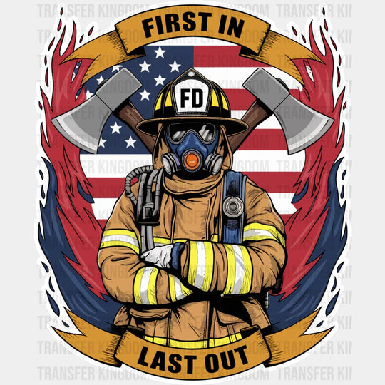 First In Last Out Firefighter Design - Dtf Transfer Unisex S & M (10’’) / Light Color See Imaging