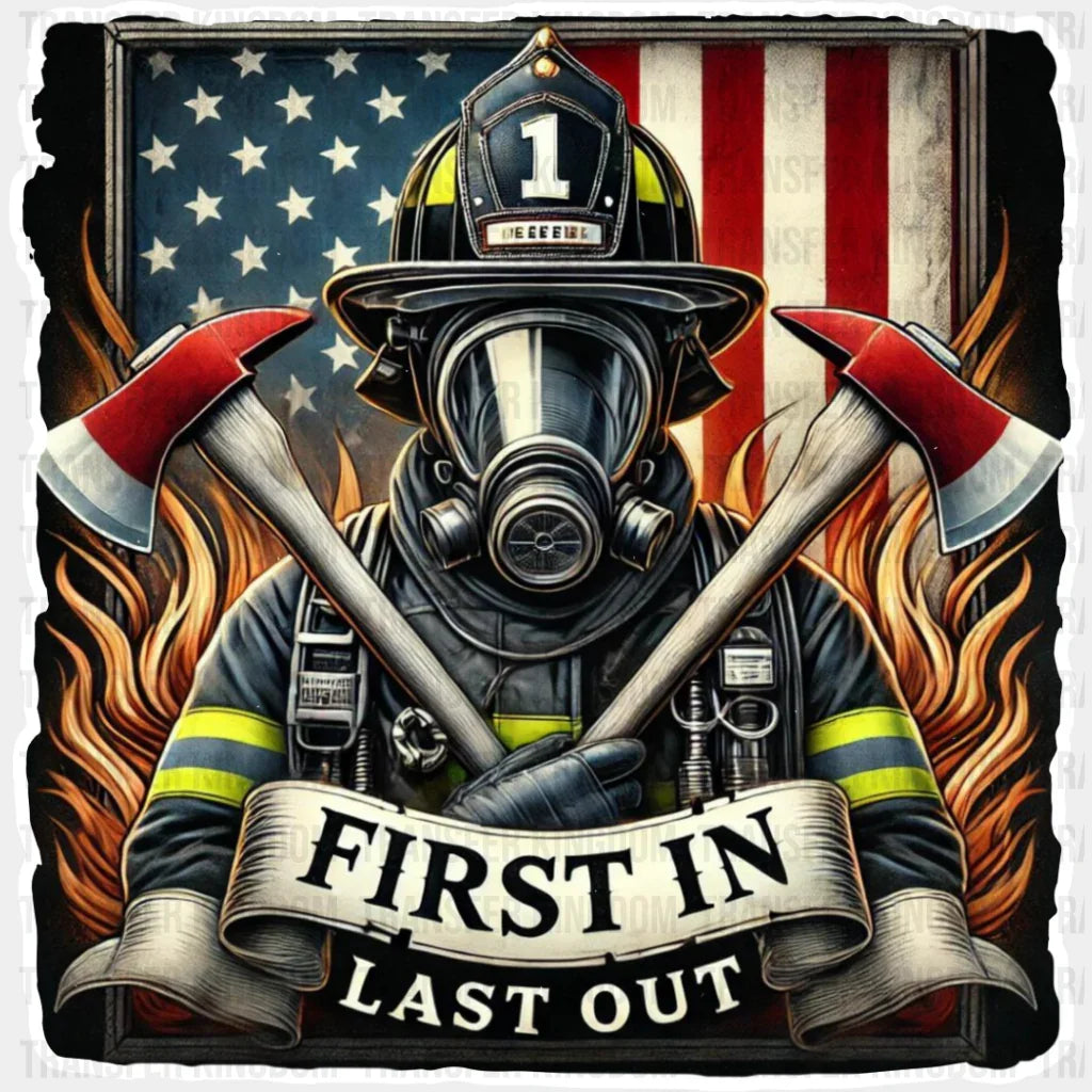 First In Last Out - Firefighter Dtf Transfer Unisex S & M (10’’) / Light Color Design See Imaging