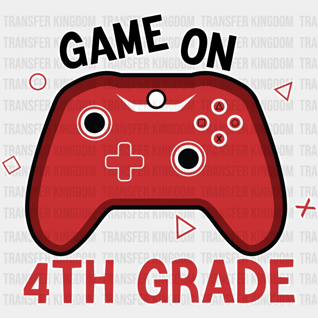 Game On 4th Grade - Back To School DTF Transfer - Transfer Kingdom